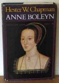 Anne Boleyn by Hester Chapman