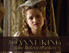 Joanne King as Jane Boleyn (Parker)