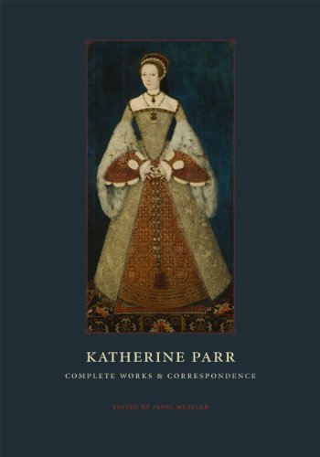 Katherine Parr: Complete Works and Correspondences