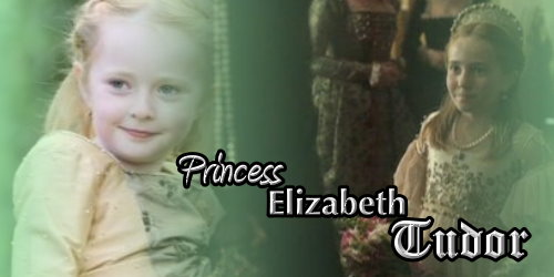 Princess Elizabeth Tudor - made by theothertudorgirl