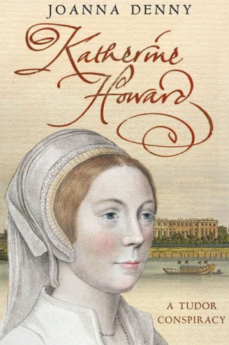 Katherine Howard by Joanna Denny