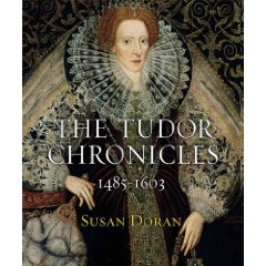The Tudor Chronicles by Susan Doran