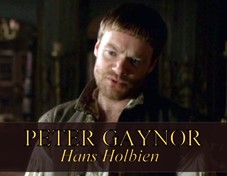 Peter Gaynor as Hans Holbien