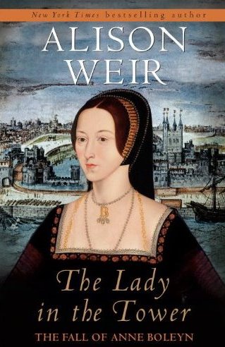 The Lady in the Tower by Alison Weir
