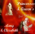 Mary & Elizabeth: Princesses & Queens