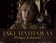 Jake Hathaway as Prince Edward