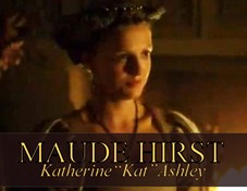 Maude Hirst as Kat Ashley