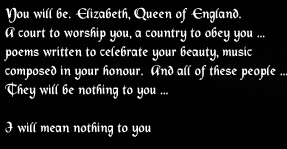 Robert Dudley Quote - Elizabeth (1998)