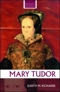 Mary Tudor by Judith Richards