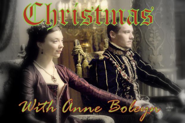 Christmas with Anne Boleyn