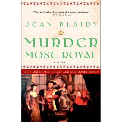 Murder most Royal by Jean Plaidy