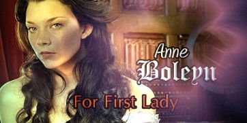 Anne Boleyn For First Lady - made by theothertudorgirl