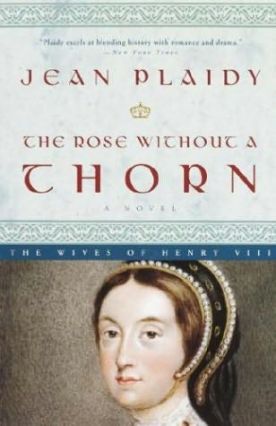 The Rose without a Thorn by Jean Plaidy