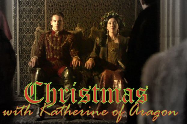 Christmas with Katherine of Aragon