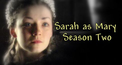 Sarah as Mary - Season Two
