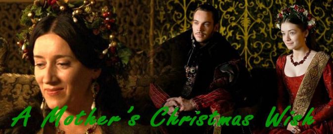 A Mother's Christmas Wish- Katherine of Aragon & Mary