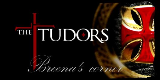 Breena's corner - The Tudors Wiki